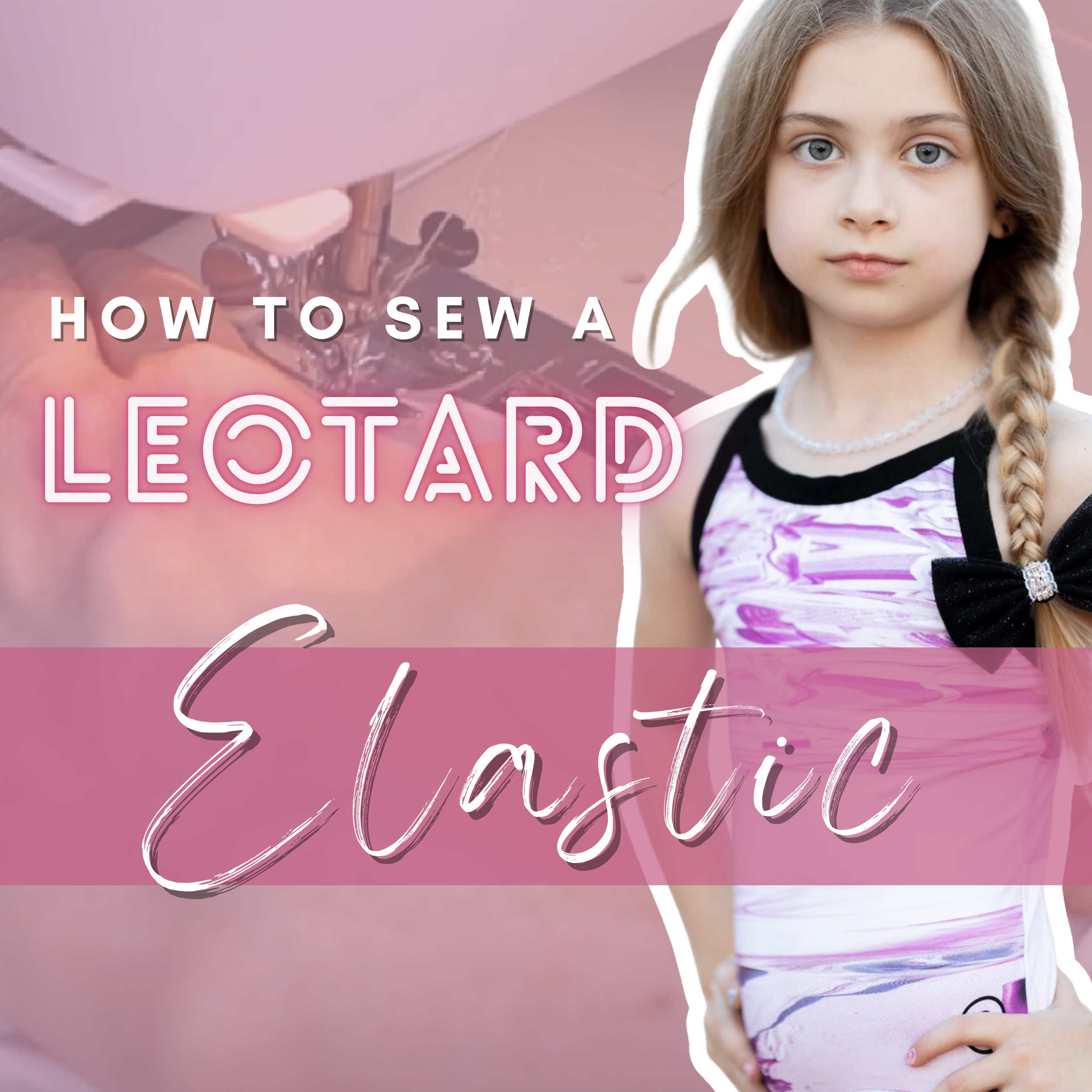 Attach Elastic How to Attach Elastic to a Leotard – Coach Christa